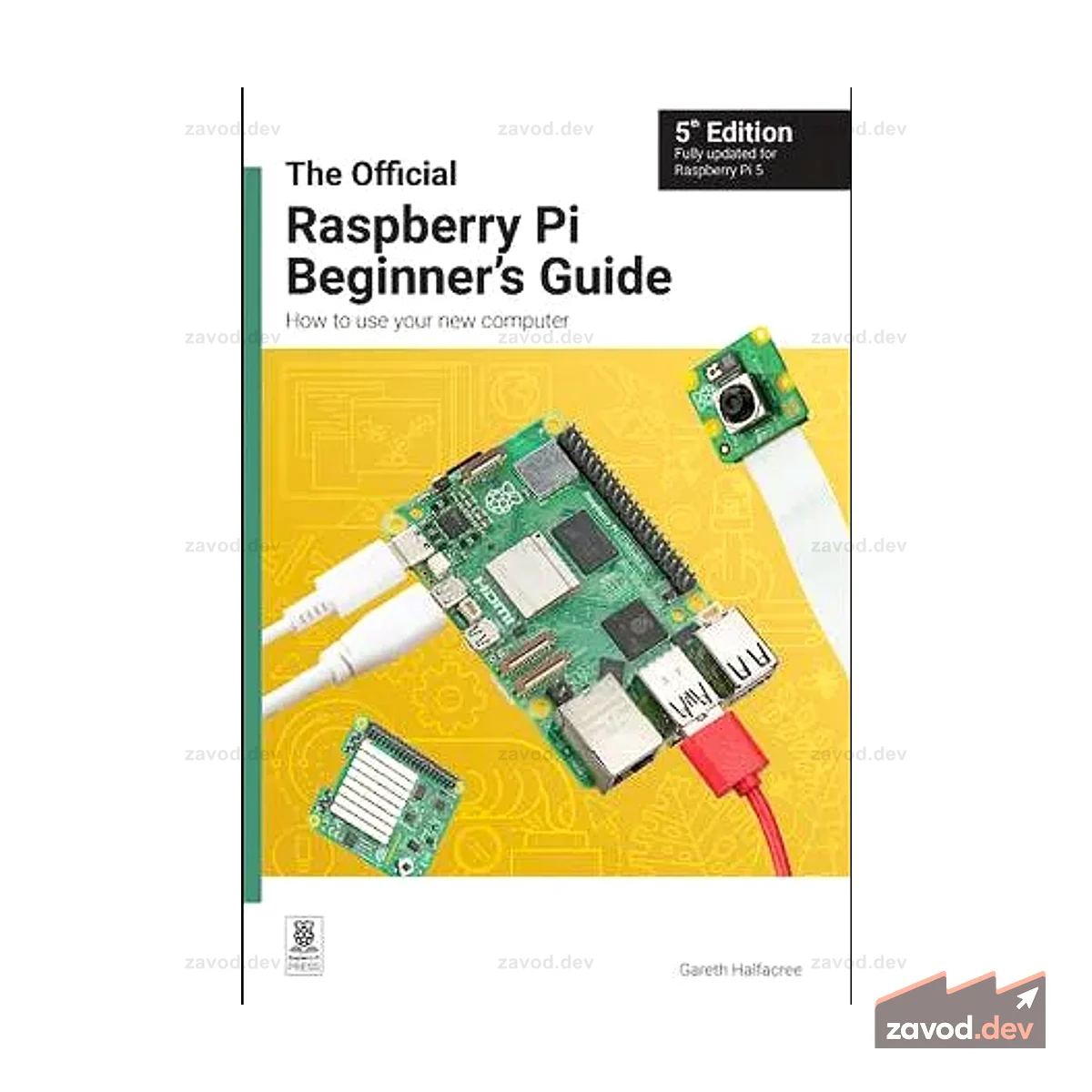 Официальное руководство для начинающих Raspberry Pi, 5-е изд.