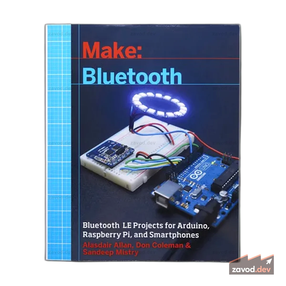 Сделать: проекты Bluetooth LE для Arduino, RasPi и смартфонов